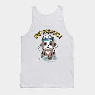 Ship Happens funny pun - grey dog Tank Top